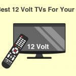 Best 12 volt TVs For RV