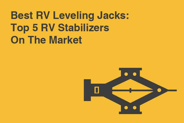 5 Best RV Leveling Jacks: Leveling Made Easy