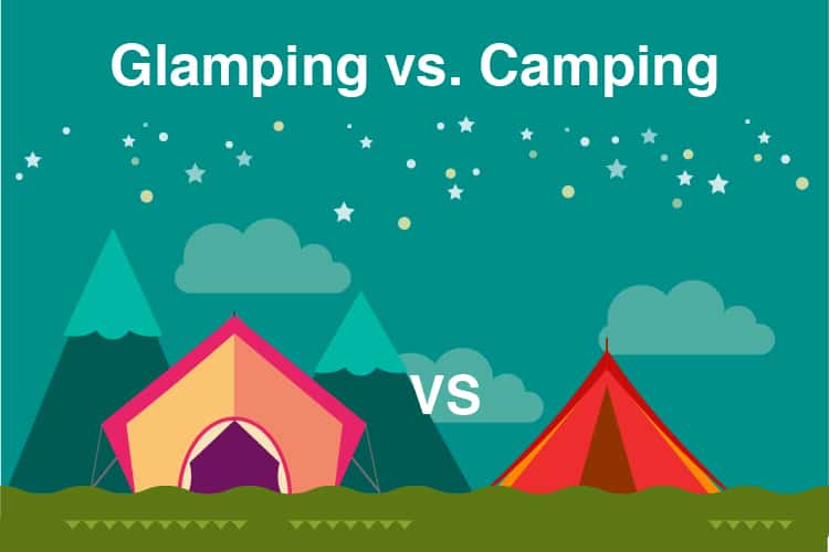 Glamping Vs. Camping 2