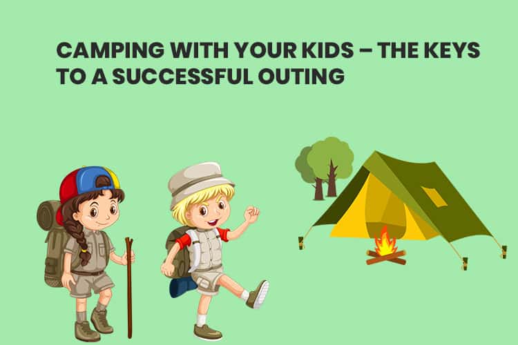 Camping With Kids – The Keys to a Successful Outing